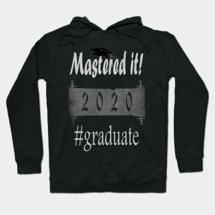 Mastered it 2020 Graduate Hoodie